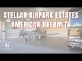 Stellar Airpark Estates | American Dream TV