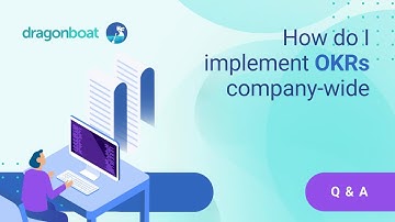 How do I implement OKRs company-wide?