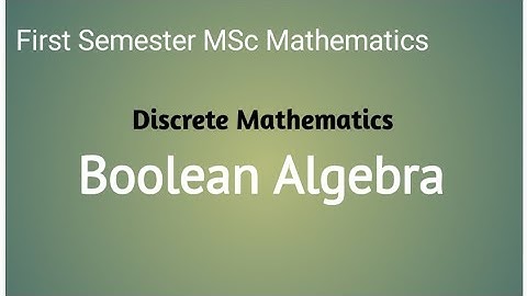 Boolean algebra /// Discrete Mathematics /// First pg Mathematics /// Calicut university