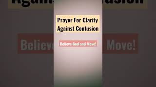 Believe God & Move #pray #prayer #for #clarity #against #confusion #freedom #to #trustgod #movenow