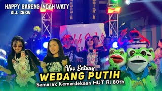 WEDANG PUTIH • ENTUNG • ANGGA PUTRA HAPPY BARENG INDAH WATY ALL CREW • Sukadana Tukdana