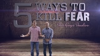 Skit Guys - 5 Ways To Kill Fear