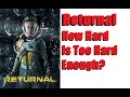 Returnal difficulty  the limits of the roguelite