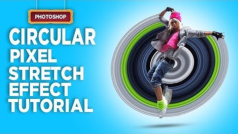 circular pixel stretch effect - photoshop tutorial 2023