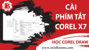 [Corel Quảng Cáo Bảng Hiệu] - Bài 14 - Hướng dẫn cách cài phím tắt trên Corel X7