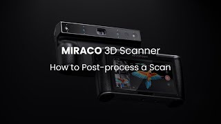 Revopoint MIRACO 3D Scanner: How to Postprocess a Scan