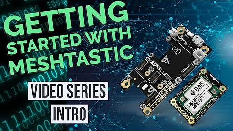 Getting Started with Meshtastic - Intro