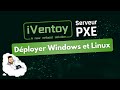 Iventoy  dployez un serveur pxe en 5 minutes