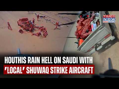 HOUTHIS Burn Saudi Forces With Locally Made SHUWAQ Strike Aircraft, Watch Dramatic Yemen War Video