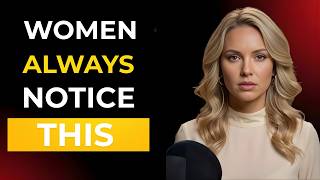 First 10 Things A Woman Notices About A Man | What Attracts Women To Men