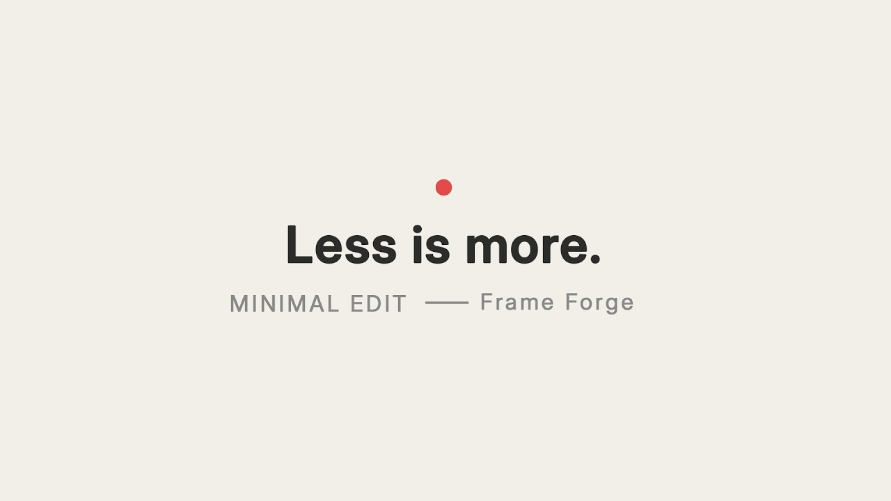 Clean Minimal Video Edit — Less Is More