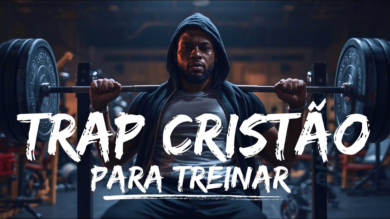 40 minutos de TRAP GOSPEL para TREINAR | As melhores músicas 