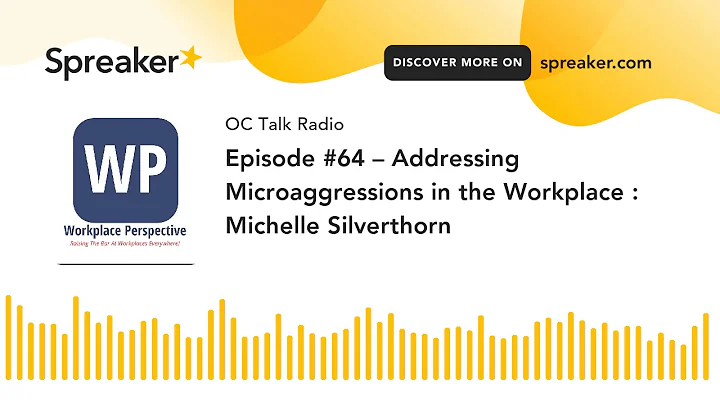 Episode #64  Addressing Microaggressions in the Wo...