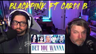 Blackpink ft  Cardi B   Bet you Wanna reaction