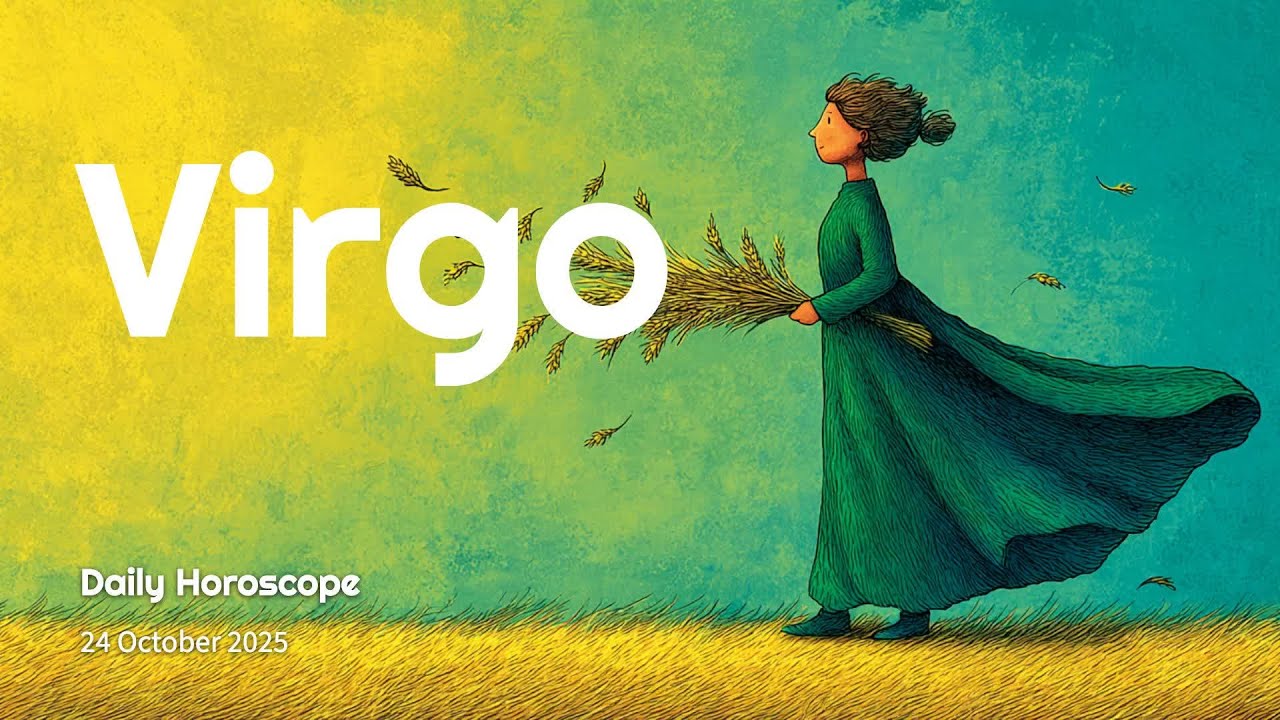 Virgo Daily Horoscope – 24 October 2025