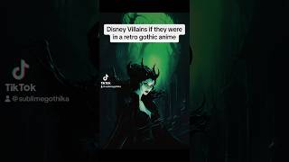 Disney Villains if they were in a gothic anime. 🖤🥀 #disney #villains #midjourney