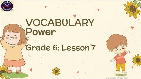 Vocabulary Power | Grade 6: Lesson 7