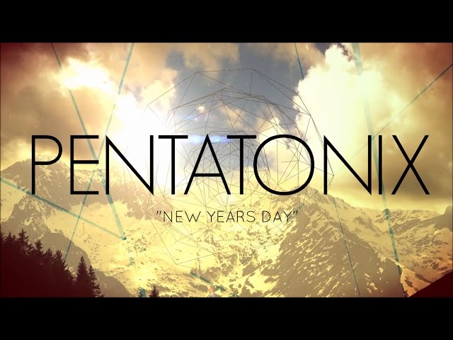 Pentatonix - New Year's Day