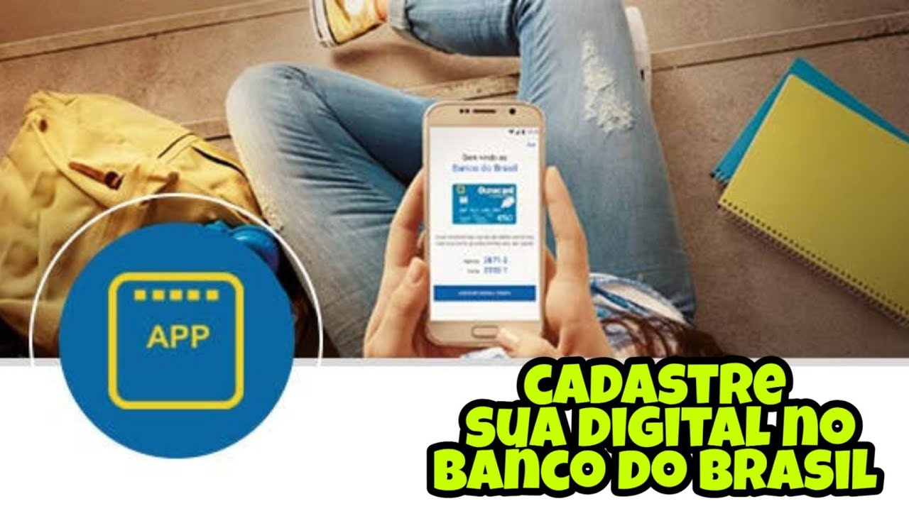 COMO CADASTRAR SUA DIGITAL NO APLICATIVO BANCO DO BRASIL - YouTube