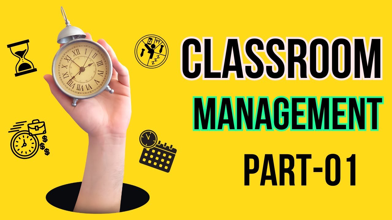 What is Classroom Management? Part-01