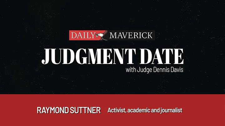 Judgment Date with Judge Dennis Davis, Episode 32:...