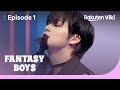 Fantasy Boys- EP1 | Hong Sung Min