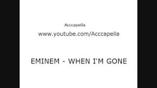 Eminem - When I'm Gone (acapella) chords