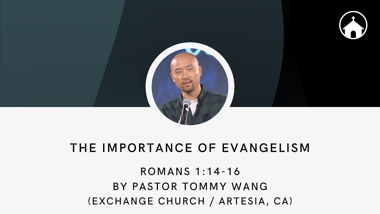 The Importance Of Evangelism Romans 1 14 16 GFC Sunday Service the-importance-of-evangelism-romans-1-14-16-gfc-sunday-service