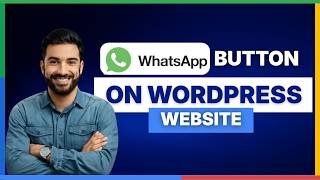 How to add a WhatsApp button on your WordPress website[LATEST GUIDE]