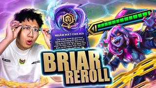ĐÂY MỚI LÀ FORM BRIAR REROLL CHUẨN TOP 1 | GHIỀN ĐTCL | TFT SET 17 #tft #dtcl #dautruongchanly