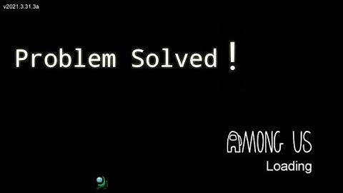 Among us new update loading screen problem