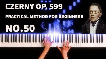 Carl Czerny - Practical Method for Beginners on the Piano, Op.599, No.50