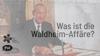Was ist die Waldheim-Affäre? | Bundespräsidentschafts-Wahl 2022