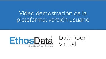 EthosData Data Room Virtual Demo Video: Usuarios (Spanish)