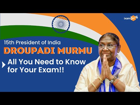 15th President of INDIA Droupadi Murmu | All you need to know for your exam |By CP Joshi(Ex-AGM RBI)