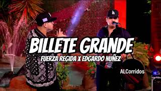 Fuerza Regida X Edgardo Nuñez - Billete grande (Letra/Lyrics)