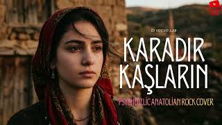 Karadir Kaşlarin Psychedeli̇c Anatoli̇an Rock Cover