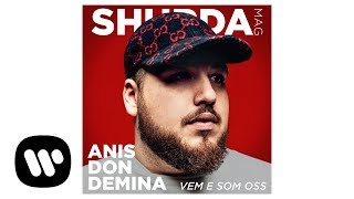 Anis Don Demina - Vem E Som Oss Official Audio
