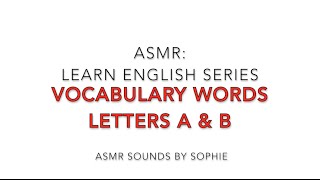 ASMR: Learn English - vocabulary words staring with letters A & B (soft talking, female voice) screenshot 3