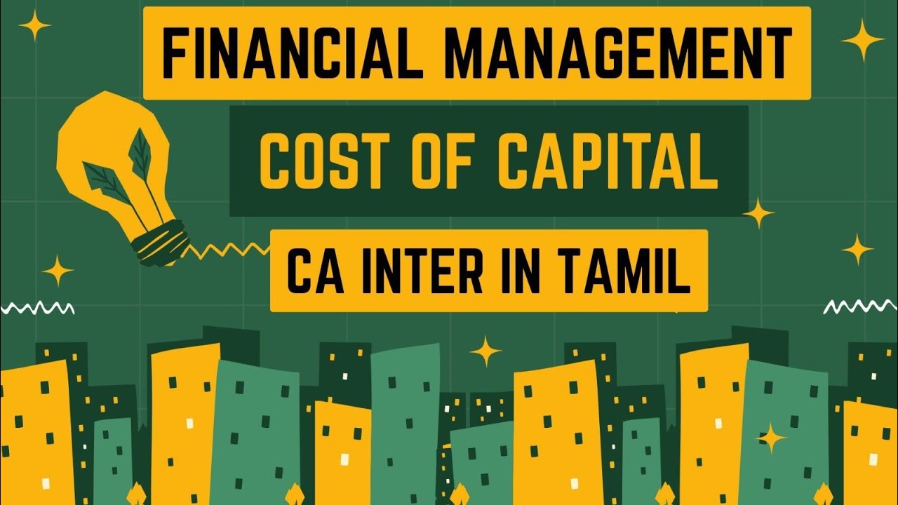 COST OF CAPITAL PART 1- IN TAMIL ⚡ FINANCIAL MANAGEMENT CA INTER IN ...