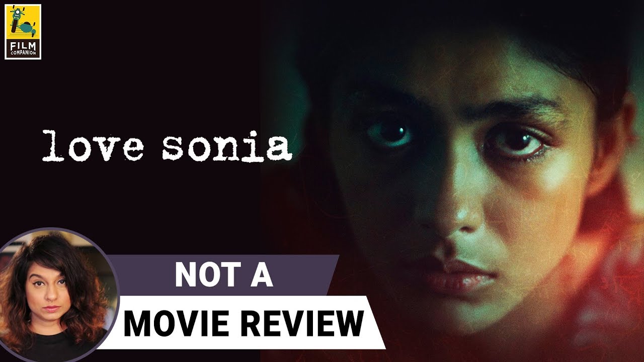 Watch Sucharita Tyagi's Not A Movie Review of Love Sonia starring M...