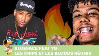 Blueface feat YG : Les Crips et les Bloods réunis !