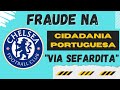 DONO DO CHELSEA É SUSPEITO DE FRAUDE EM CIDADANIA PORTUGUESA VIA SEFARDITA