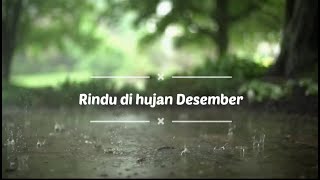 Rindu Dihujan Desember  Puisi Rindu