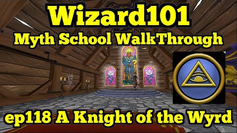 Wizard101 Myth Walkthrough ep118 A Knight of the Wyrd