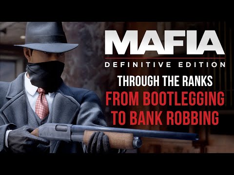 Mafia: Definitive Edition – In den Rängen aufsteigen: Vom Alkoholschmuggel bis zum Bankraub