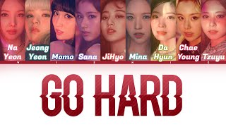 TWICE (트와이스) - GO HARD | Color Coded Lyrics (KOR/ROM/PT-BR)