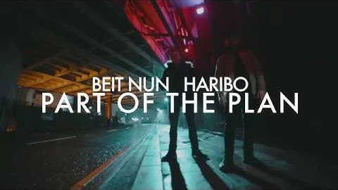 Beit Nun Feat. Haribo - Part Of The Plan (Official Video)