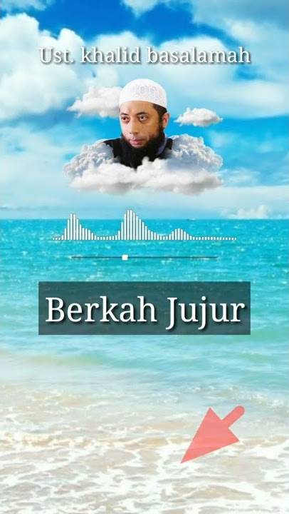 berkahnya JUJUR #ceramah #ustadz #khalidbasalamah #ceramahsingkat #dakwahislam
