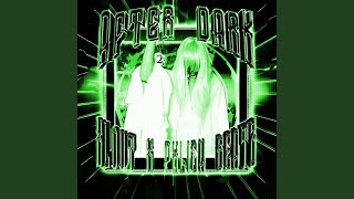 AFTER DARK 2 (Sped up)